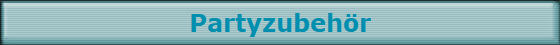 Partyzubehr