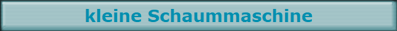 kleine Schaummaschine